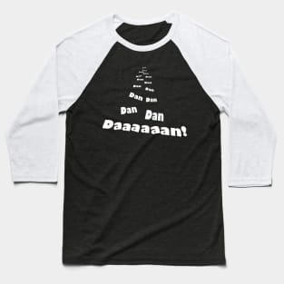 Dan Dan Dan Dan Dan Dan Dan Dan Dan Dan Dan Dan Dan Dan Dan Baseball T-Shirt